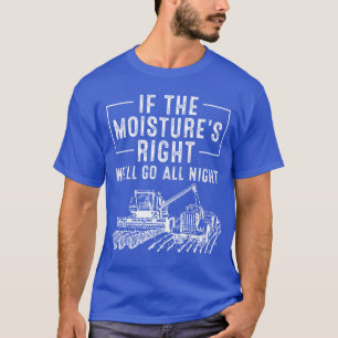 Coolt Om han fuktar rätt Bondespresent Roligt pres T Shirt