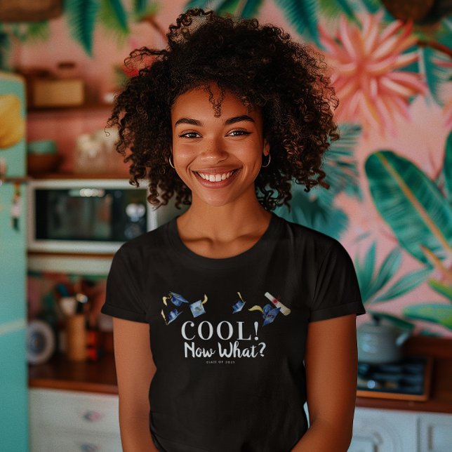 Coolt! Vad nu? | Rolig Examen T Shirt (Skapare uppladdad)