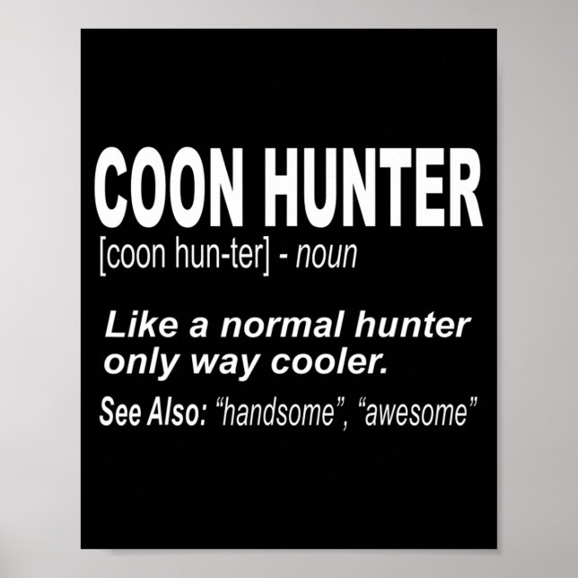 Coon Hunter för människor som hunt Raccoons Poster (Framsidan)