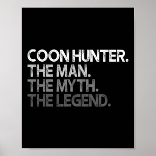 Coon Hunter Racoon Hunting Mannen Myth Legend Gif Poster