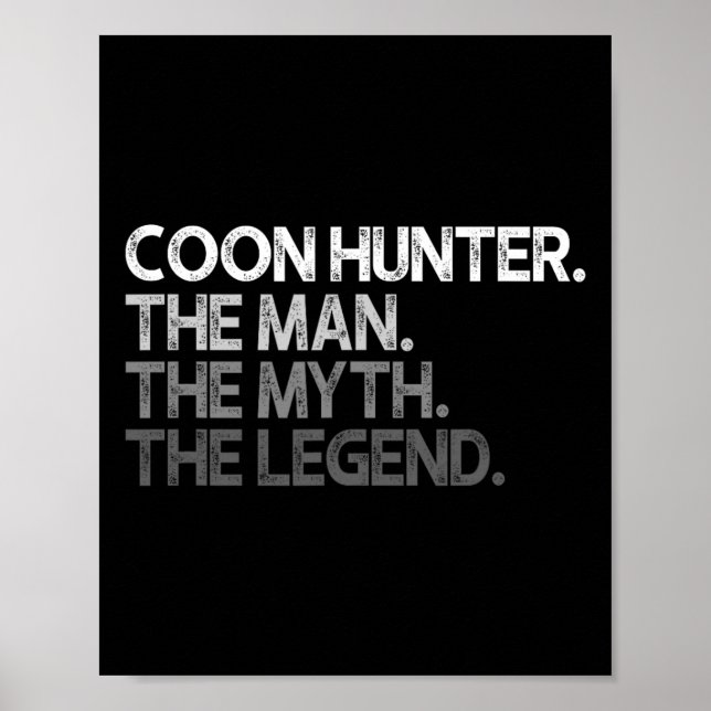 Coon Hunter Racoon Hunting Mannen Myth Legend Gif Poster (Framsidan)