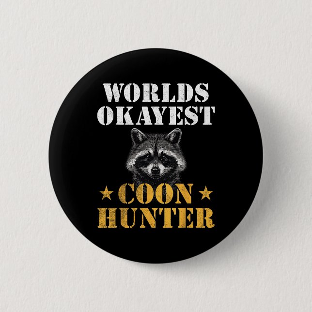 Coon Hunting Funny Quote Raccoon Knapp (Framsida)