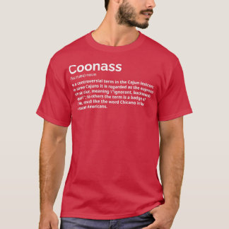 Coonass Definition Cajun Funny Ethnic Slur T Shirt