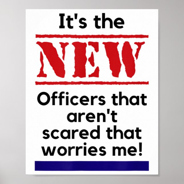 Cop Quote It's The New Officers That E Me Trooper  Poster (Framsidan)