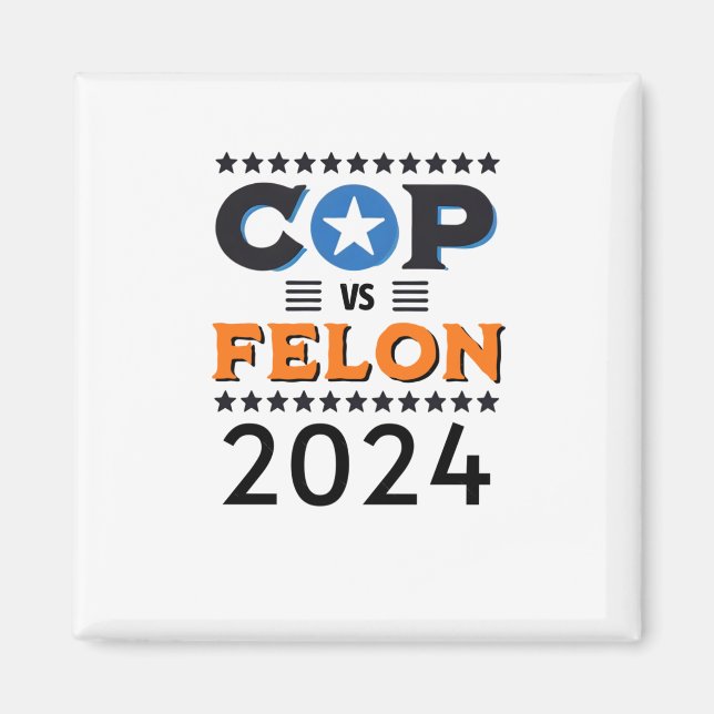 Cop Vs Felon 2024 - Harris Vs Trump - 2024 Preside Magnet (Framsidan)