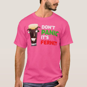 Copia de Dont panic sin Fernet T Shirt