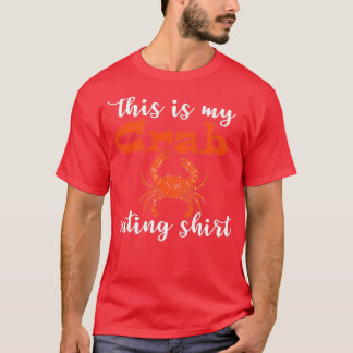 Copie de Copie de this is my Crab Eating T Shirt