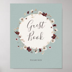 Copper Burgundy Wildblomma   Teal Guest Bok Sign Poster