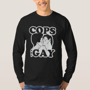 Cops är Gay LGBT Funny Apparel Funny Gay T Shirt