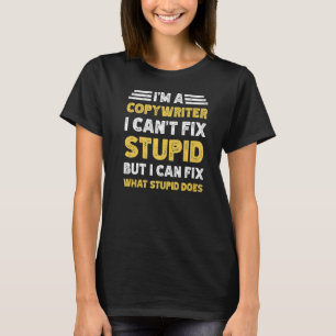 Copywriter kan inte åtgärda stupid men det som sto t shirt