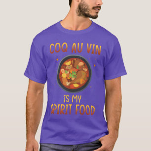 Coq Au Vin är min själmat vän T Shirt