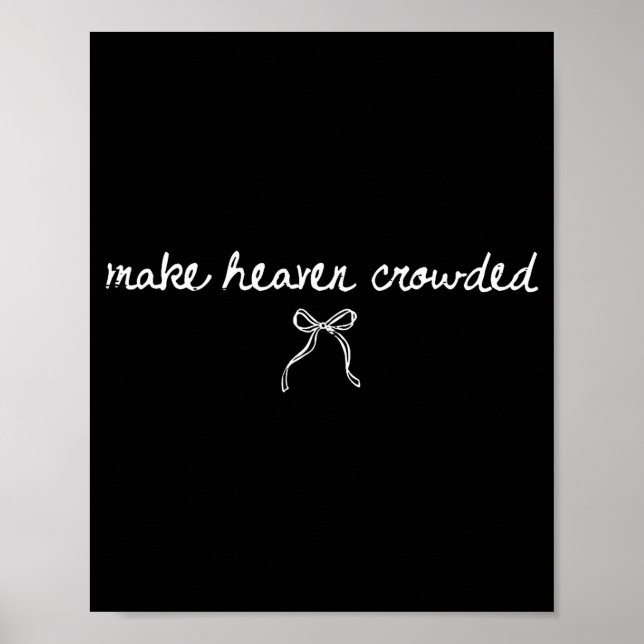 Coquette Bow Make Heaven Crowded Funny Religious C Poster (Framsidan)