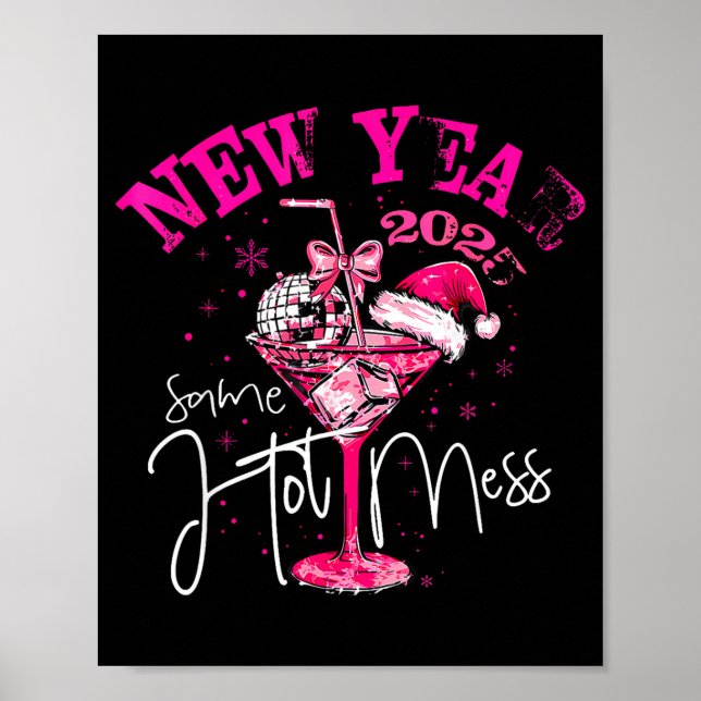 Coquette New Year Same Hot Mess 2025 Funny New Yea Poster (Framsidan)
