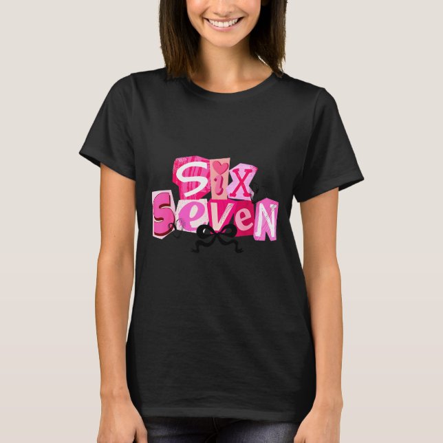 Coquette Six Seven Valentine Funny Saying 67 Meme  T Shirt (Framsida)