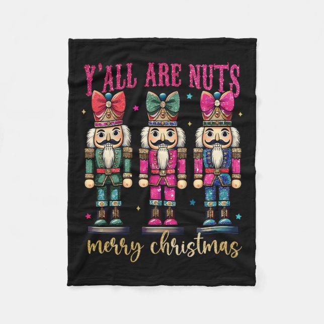 Coquette Y'all är Nöt Nutcrackers Merry Christma Fleecefilt (Framsidan)