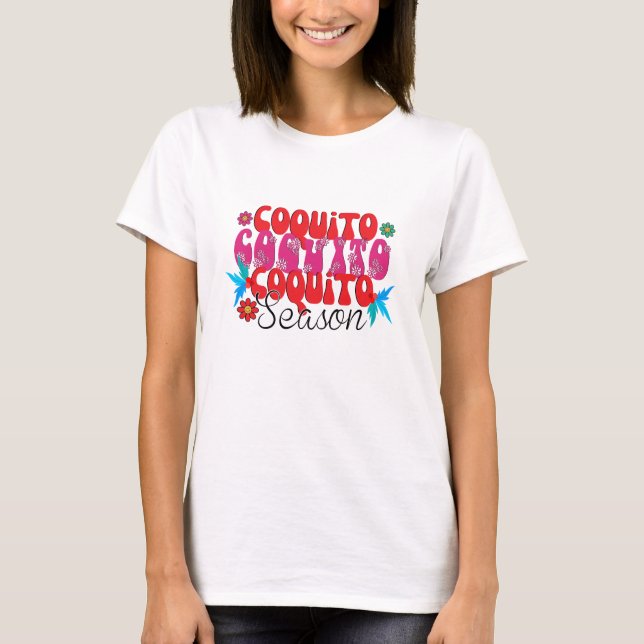 Coquito Season, nationell coquito Day T Shirt (Framsida)
