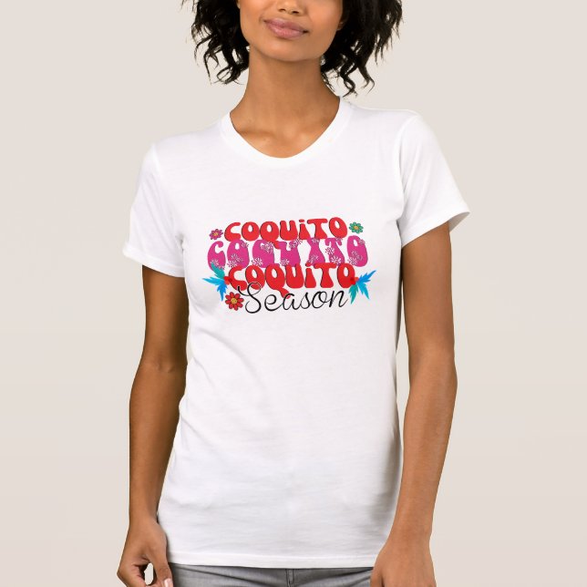 Coquito Season, nationell coquito Day T Shirt (Framsida)