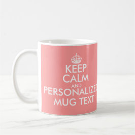 Coral rosa KeepCalm Mugg | Anpassningsbar mall