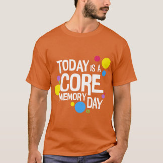 Core Memory Day vintage T Shirt