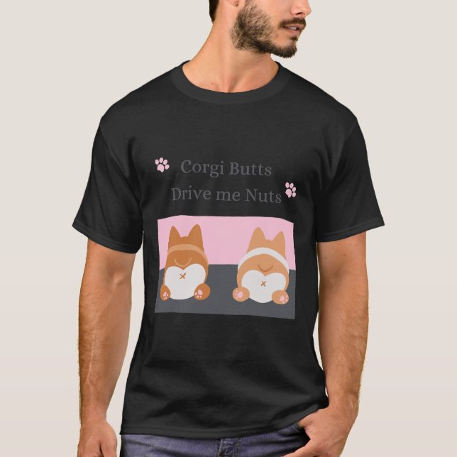 Corgi Butts Drive Me Nöt 651 T Shirt (Framsida)