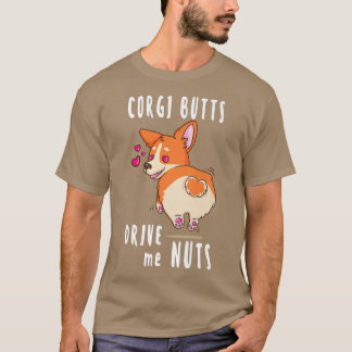 Corgi Butts driver mig Nöt Funny Corgi Hund älskar T Shirt