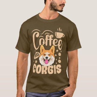 Corgi Dog Apparel Coffee Addict for Corgi Owner Lo T Shirt