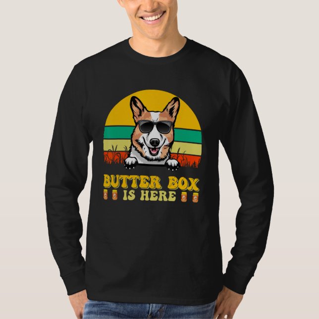 Corgi Dog Butter Box Is Here Father s Day T Shirt (Framsida)