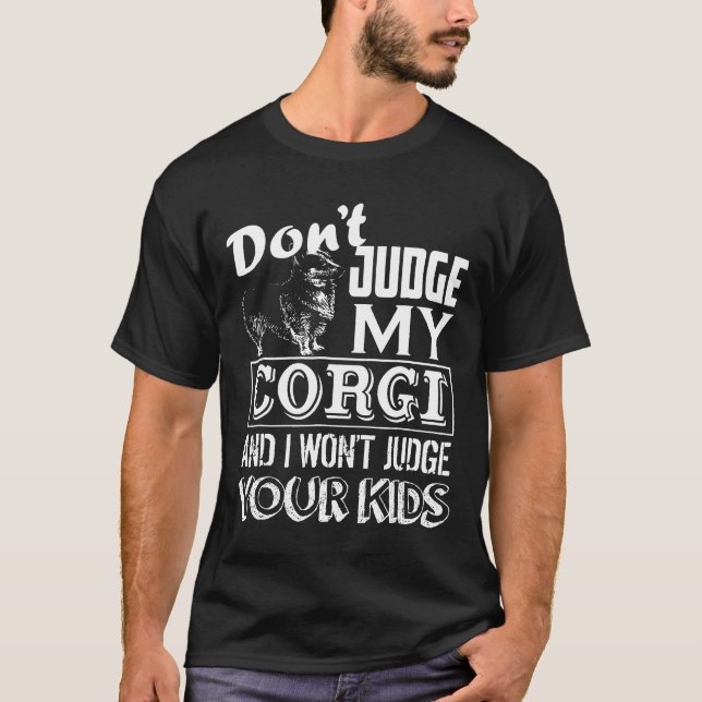 Corgi Dont domare My Corgi T Shirt (Framsida)