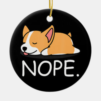 Corgi Gift | Nope Lazy Corgi Hund - Inte i dag Julgransprydnad Keramik
