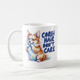 Corgi Hair Don't Care Funny Corgi Mom Coffee Mug C Kaffemugg