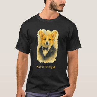 Corgi Humor - Keepinu2019 det Corgial T Shirt