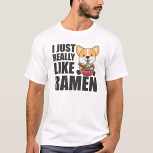 Corgi Jag bara Verkligen som Ramen Sweet Kawaii No T Shirt