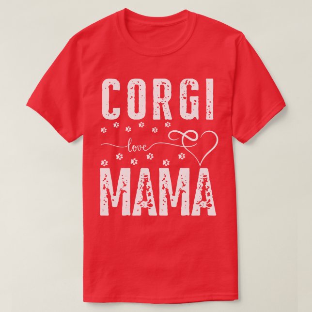 Corgi Kärlek Mamma hundar Corgi hund älskare T Shirt (Design framsida)