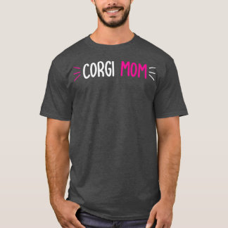 Corgi Mom Dog Mother Family-563 T Shirt