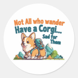 Corgi Mom Not All Who Wander Have A Corgi Funny St Runt Klistermärke