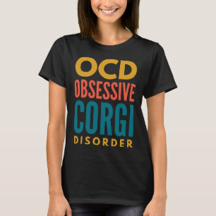 Corgi Obsession T Shirt
