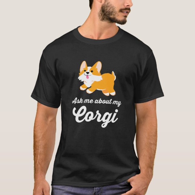 Corgi Owner frågar mig om min Corgi T Shirt (Framsida)