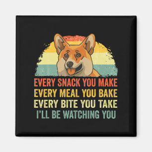 Corgi varje mellanmål du gör Jag kommer att titta Magnet