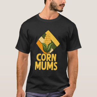 Corn Family Corn Mums T Shirt