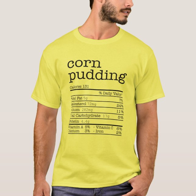 Corn Pudding Nutrition Facts For Thanksgiving Chri T Shirt (Framsida)