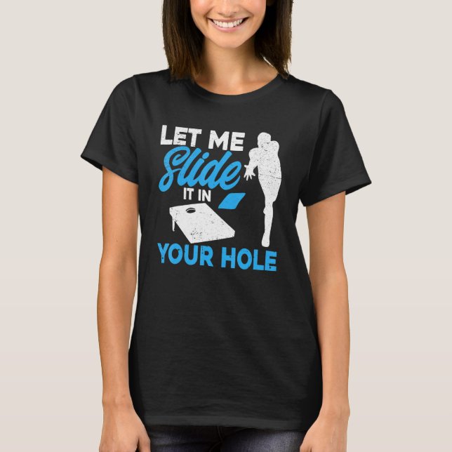Cornhålsteamet låter mig glida det i Hål T Shirt (Framsida)