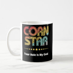 Cornhålsteamet Maj Star Ditt Hål är mitt mål Kaffemugg