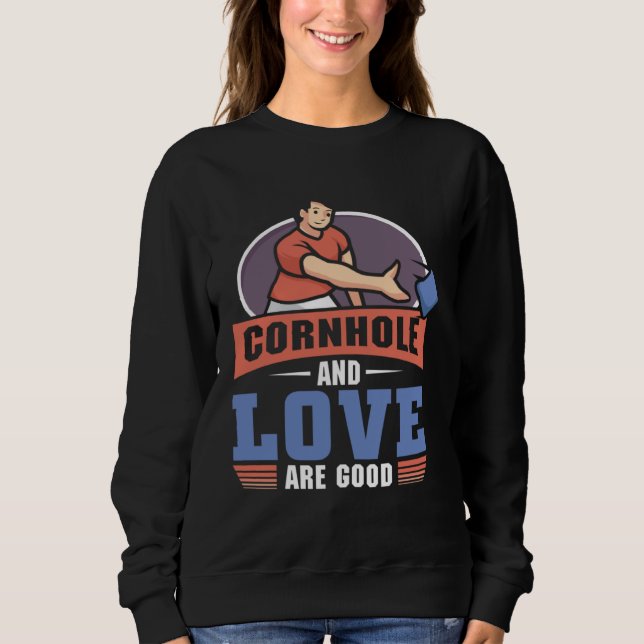 Cornhole And love Are Good  Cornhole T Shirt (Framsida)