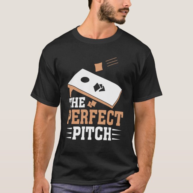 Cornhole Apperal The Perfect Pitch Cornhole 1 T Shirt (Framsida)