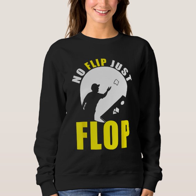 Cornhole Corn Hole No Flip Just Flop T Shirt (Framsida)
