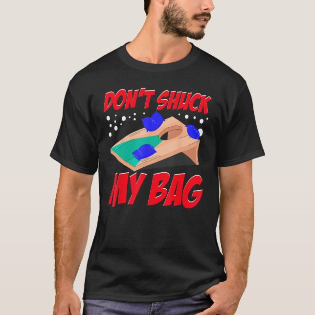 Cornhole Maj Hål Shuck inte min bag T Shirt (Framsida)