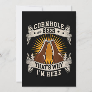 Cornhole och öl det är därför jag är här Cornhole Inbjudningar