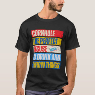 Cornhole Perfekt Ursäkta Bean Bag Player Cornhole T Shirt