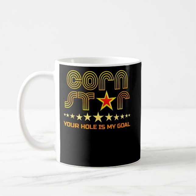 Cornstar Din Hål är mitt mål Kaffemugg (Vänster)