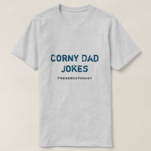 Corny Pappa Jokes Preservationist T-Shirt